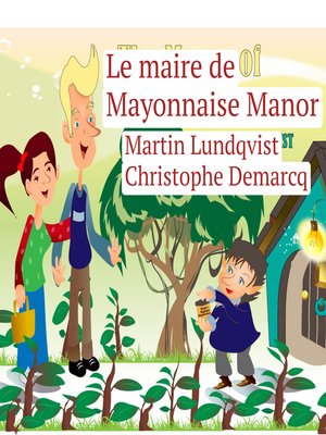 cover image of Le maire de Mayonnaise Manor
